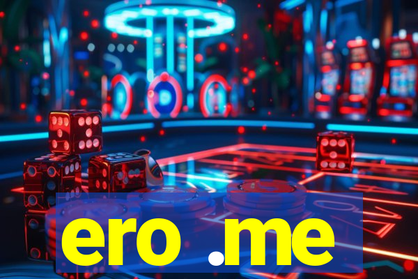 ero .me